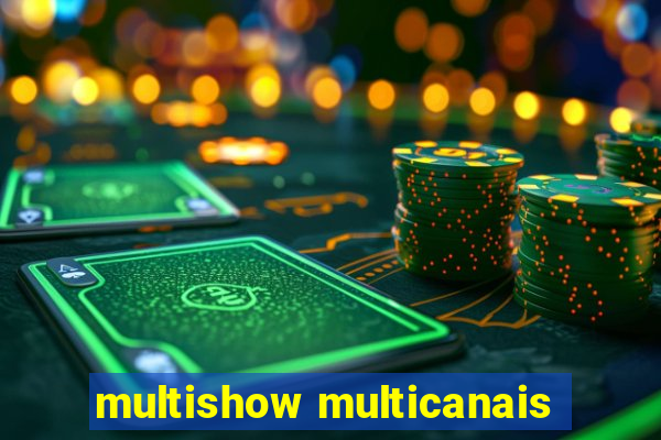 multishow multicanais