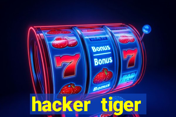 hacker tiger fortune download