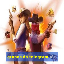 grupos do telegram 18+