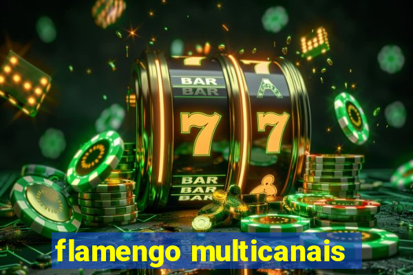 flamengo multicanais