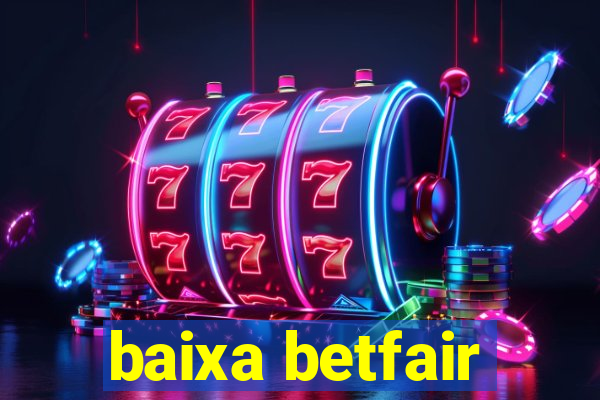 baixa betfair