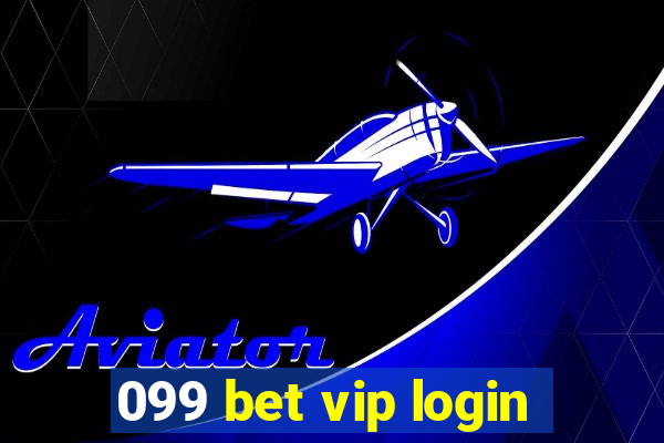 099 bet vip login