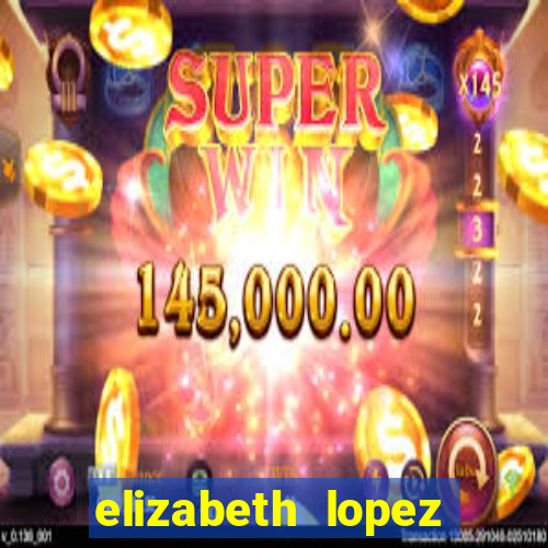 elizabeth lopez sanches nua