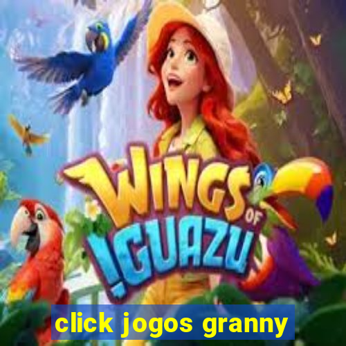 click jogos granny