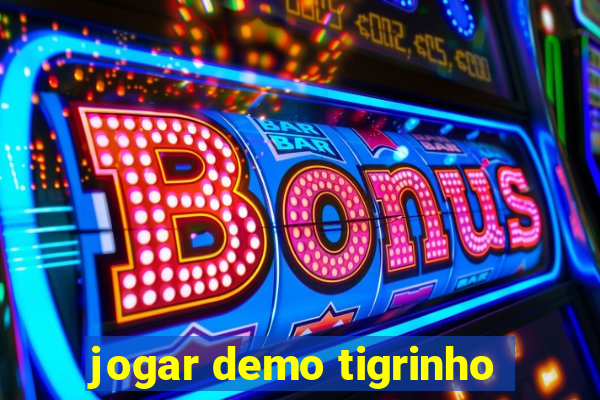 jogar demo tigrinho