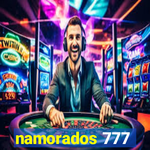 namorados 777