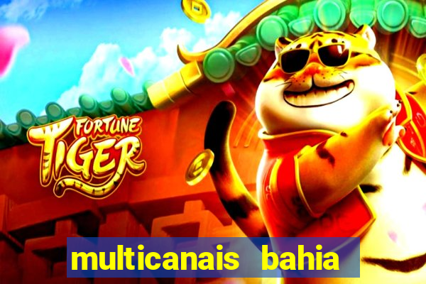 multicanais bahia ao vivo