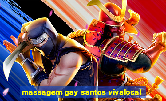 massagem gay santos vivalocal