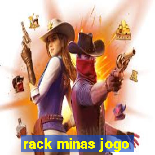 rack minas jogo