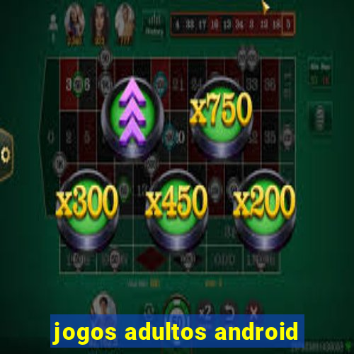 jogos adultos android