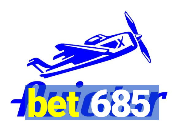 bet 685