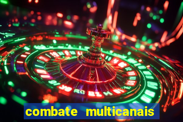 combate multicanais ao vivo