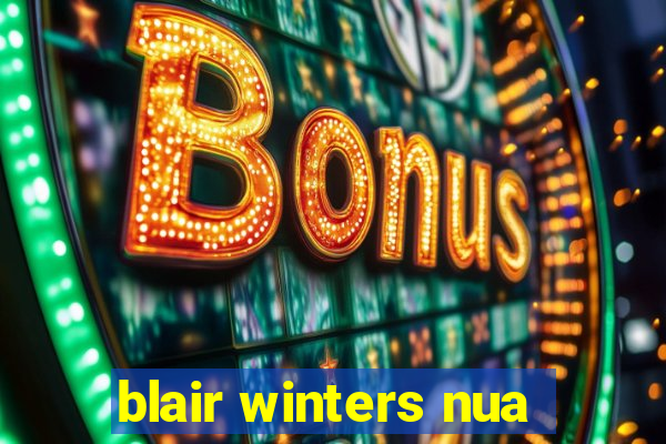 blair winters nua