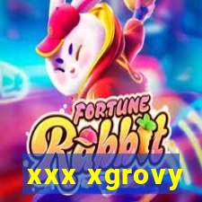 xxx xgrovy