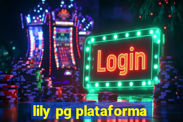 lily pg plataforma