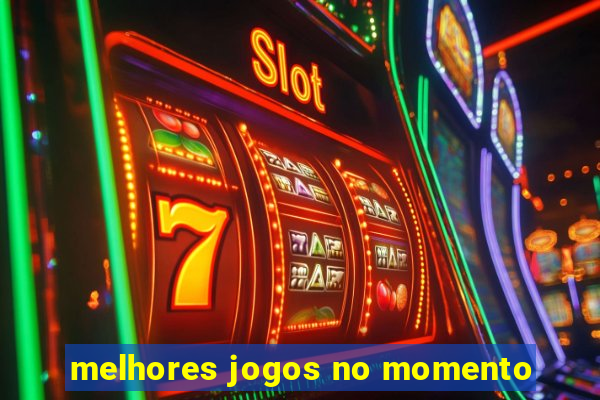 melhores jogos no momento