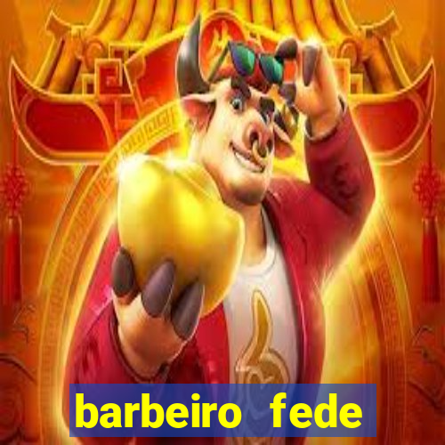 barbeiro fede quando morre