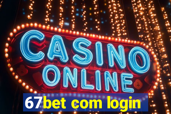 67bet com login