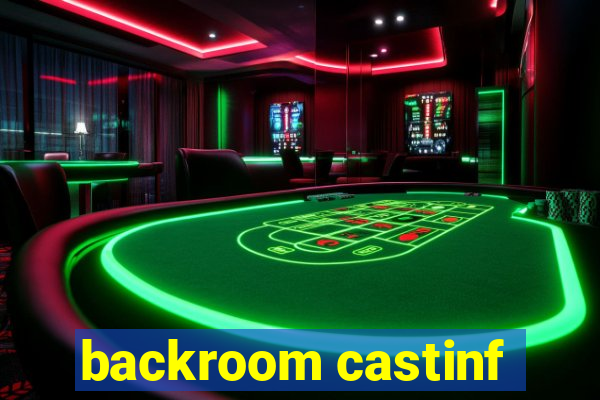 backroom castinf