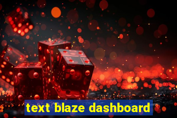 text blaze dashboard