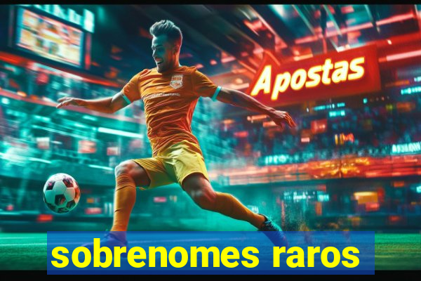 sobrenomes raros