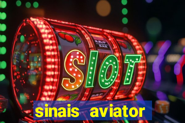 sinais aviator esporte da sorte