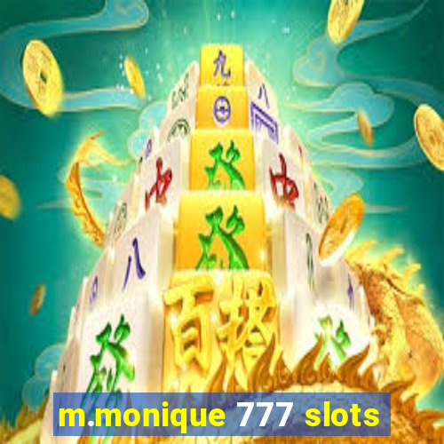 m.monique 777 slots