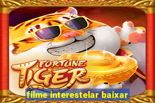 filme interestelar baixar