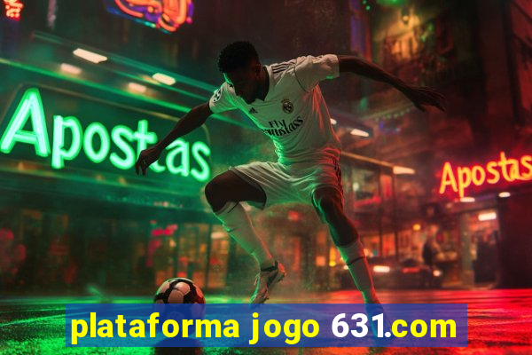 plataforma jogo 631.com