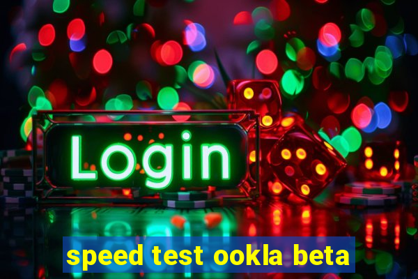 speed test ookla beta