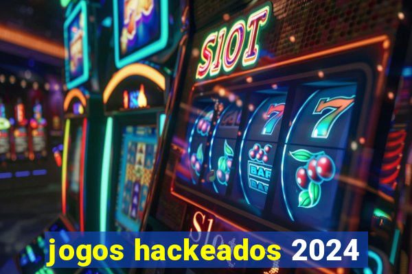 jogos hackeados 2024