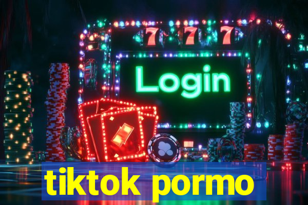 tiktok pormo