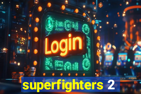 superfighters 2