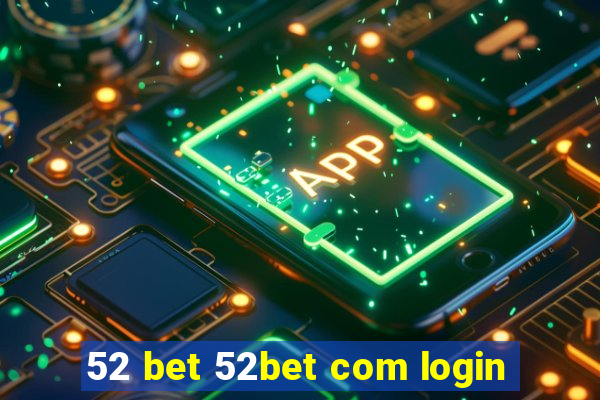 52 bet 52bet com login