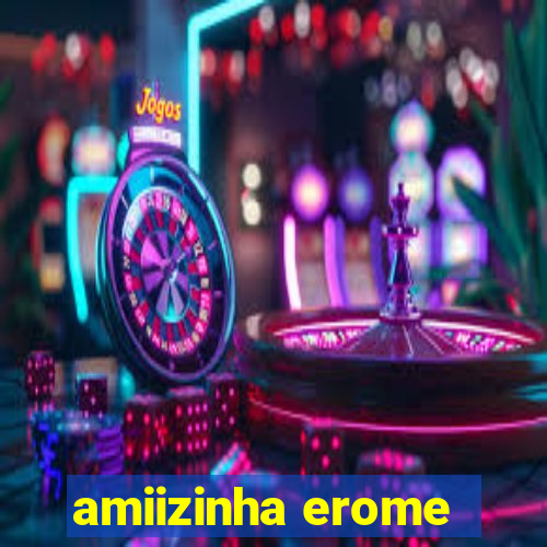 amiizinha erome