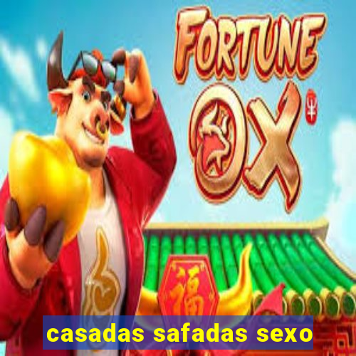 casadas safadas sexo