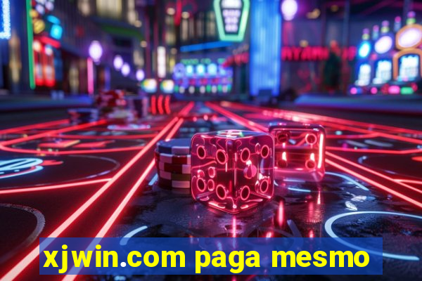 xjwin.com paga mesmo