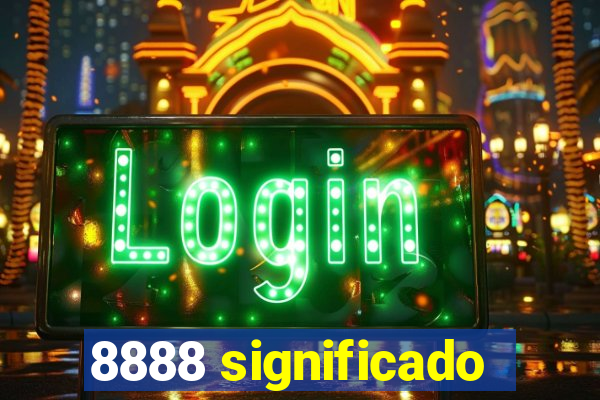 8888 significado