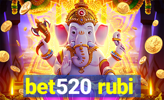 bet520 rubi