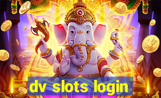 dv slots login