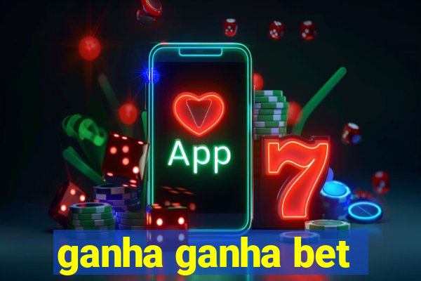 ganha ganha bet