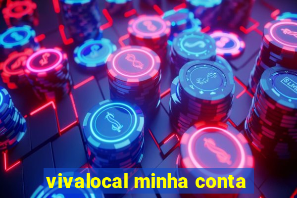 vivalocal minha conta