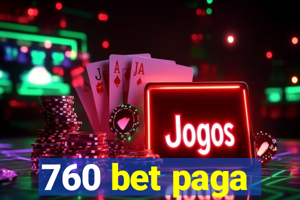 760 bet paga