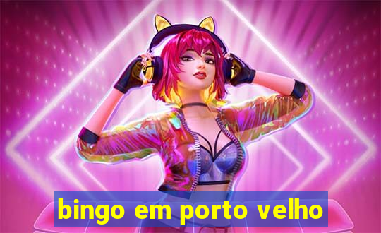 bingo em porto velho