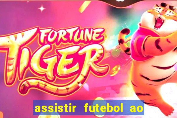 assistir futebol ao vivo sem virus