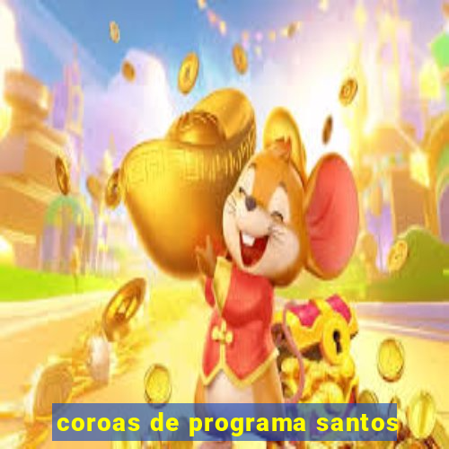 coroas de programa santos