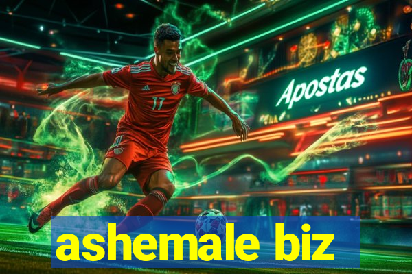 ashemale biz