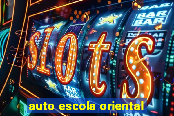 auto escola oriental