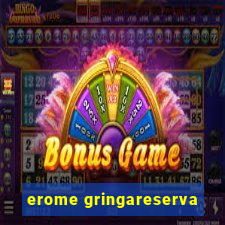 erome gringareserva