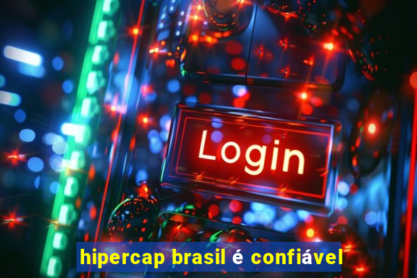 hipercap brasil é confiável